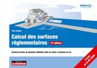 Couverture du livre « Calcul des surfaces réglementaires : surfaces fiscale, de planche, habitable, utile, de vente, et emprise au sol » de Yves Goujon aux éditions Le Moniteur