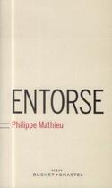 Couverture du livre « Entorse » de Philippe Mathieu aux éditions Buchet Chastel