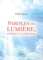 Couverture du livre « Paroles de lumière, poèmes et comptines » de Edith Marck aux éditions Amalthee