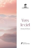 Couverture du livre « Vers le ciel » de Christine Del Moral aux éditions Amalthee