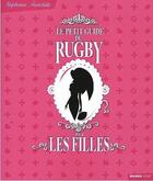 Couverture du livre « Le petit guide du rugby pour les filles » de Stephania Franchitto aux éditions Mango