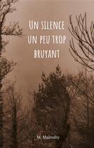 Couverture du livre « Un silence un peu trop bruyant » de M. Malesthy aux éditions Books On Demand