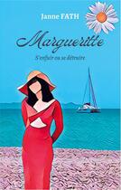 Couverture du livre « Margueritte : S'enfuir ou se détruire » de Janne Fath aux éditions Books On Demand