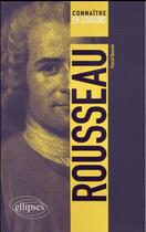 Couverture du livre « Rousseau » de Pascal Bouvier aux éditions Ellipses