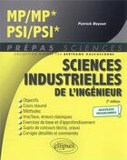 Couverture du livre « Sciences industrielles de l'ingénieur : MP/MP* - PSI/PSI* ; programme 2022 » de Patrick Beynet aux éditions Ellipses
