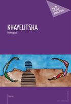 Couverture du livre « Khayelitsha » de Emilie Spitale aux éditions Publibook