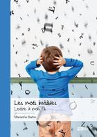 Couverture du livre « Les mots invisibles : lettre à mon fils » de Marianne Barbe aux éditions Publibook