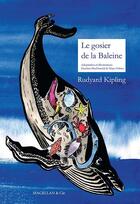 Couverture du livre « Le gosier de la baleine » de Rudyard Kipling et Damien Mcdonald et Maya Palma aux éditions Magellan & Cie
