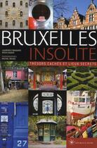 Couverture du livre « Bruxelles insolite » de Regis Duque et Michel Reuss et Laurence Bragard aux éditions Les Beaux Jours