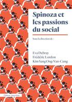 Couverture du livre « Spinoza et les passions du social » de Frederic Lordon et Eva Debray et Kim Sang Ong-Can-Cung aux éditions Amsterdam