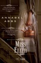 Couverture du livre « Miss Eliza » de Annabel Abbs aux éditions Herve Chopin