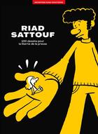 Couverture du livre « 100 dessins pour la liberté de la presse » de Riad Sattouf et Reporters Sans Frontieres aux éditions Reporters Sans Frontieres