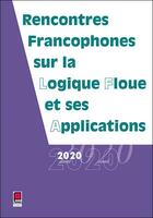 Couverture du livre « LFA 2020 ; rencontres francophones sur la logique floue et ses applications » de  aux éditions Cepadues