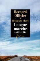Couverture du livre « Longue marche suite et fin » de Bernard Ollivier aux éditions Libretto