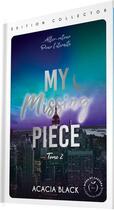 Couverture du livre « My missing piece Tome 2 » de Acacia Black aux éditions Nisha Et Caetera