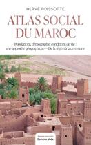 Couverture du livre « Atlas social du Maroc » de Hervé Foissotte aux éditions Editions Maia