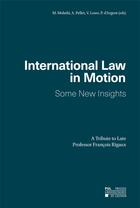 Couverture du livre « International law in motion ; some new insights » de Mohsen Mohebi aux éditions Pu De Louvain