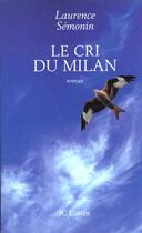 Couverture du livre « Le cri du milan » de Laurence Semonin aux éditions Lattes