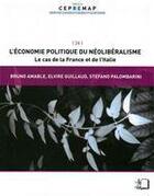 Couverture du livre « L'économie politique du néoliberalisme ; le cas de la France et de l'Italie » de Elvire Guillaud et Stefano Palombarini et Bruno Amable aux éditions Editions Rue D'ulm