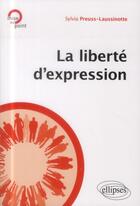 Couverture du livre « La liberte d expression » de Preuss-Laussinotte S aux éditions Ellipses