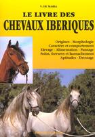 Couverture du livre « Le livre des chevaux iberiques » de V De Maria aux éditions De Vecchi