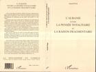 Couverture du livre « L'albanie entre la pensee totalitaire et la raison fragmentaire » de Artan Fuga aux éditions L'harmattan