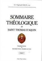 Couverture du livre « Sommaire théologique de Saint Thomas d'Aquin » de St Thomas D'Acquin aux éditions Tequi