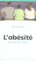 Couverture du livre « L'obésité ; le mal du siècle » de Daniel Rigaud aux éditions Milan