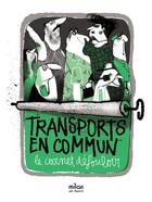 Couverture du livre « Transports en commun ; le carnet défouloir » de Vincent Boudgourd et Emilie Diaz aux éditions Milan