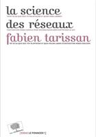 Couverture du livre « La science des reseaux » de Fabien Tarissan aux éditions Le Pommier
