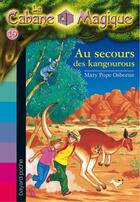 Couverture du livre « La cabane magique t.19 ; au secours des kangourous » de Mary Pope Osborne aux éditions Bayard Jeunesse