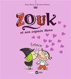 Couverture du livre « Zouk Tome 6 : Zouk et son copain Nono » de Serge Bloch et Nicolas Hubesch aux éditions Bd Kids