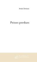 Couverture du livre « Peines perdues » de Anais Denaux aux éditions Le Manuscrit