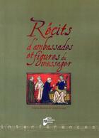 Couverture du livre « Récits d'ambassades et figures du messager » de Gerard Jacquin aux éditions Pu De Rennes