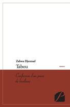 Couverture du livre « Tabou ; confession d'un jeune de banlieue » de Zahwa Djennad aux éditions Editions Du Panthéon