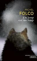 Couverture du livre « Un loup est un loup » de Michel Folco aux éditions Points