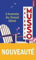 Couverture du livre « L'Homme du Grand Hôtel » de Valentin Musso aux éditions Points