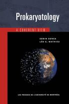 Couverture du livre « Prokaryotology: A Coherent Point of View » de Sorin Sonea et Leo G. Mathieu aux éditions Pu De Montreal