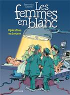 Couverture du livre « Les femmes en blanc Tome 26 : opération en bourse » de Philippe Bercovici et Raoul Cauvin aux éditions Dupuis