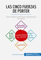 Couverture du livre « Las cinco fuerzas de Porter » de Stephanie Michaux et Anne-Christine Cadiat aux éditions 50minutos.es