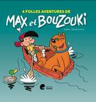 Couverture du livre « 4 folles aventures de max et bouzouki. » de Falzar aux éditions Editions Erasme
