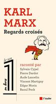 Couverture du livre « Karl Marx, regards croisés » de Edgar Morin aux éditions Editions De L'aube