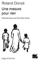 Couverture du livre « Une mesure pour rien » de Roland Donze aux éditions L'age D'homme