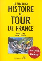 Couverture du livre « Fabuleuse Histoire Du Tour De France » de Cazeneuve/Chany aux éditions La Martiniere