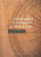 Couverture du livre « Geographes et voyageurs au moyen age » de Tixier Bresc Henri aux éditions Pu De Paris Nanterre