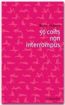 Couverture du livre « 50 coïts non-interrompus » de Michel Koppera aux éditions La Musardine