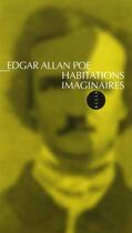 Couverture du livre « Habitations imaginaires » de Edgar Allan Poe aux éditions Allia