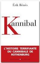 Couverture du livre « Kannibal » de Erik Remes aux éditions Blanche