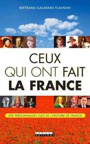 Couverture du livre « Ceux qui ont fait la France » de Bertrand Galimard Flavigny aux éditions Leduc
