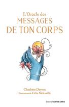 Couverture du livre « L'oracle des messages de ton corps » de Celia Melesville et Charlotte Daynes aux éditions Contre-dires